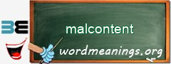 WordMeaning blackboard for malcontent